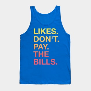 Likes Don't Pay The Bills Tank Top